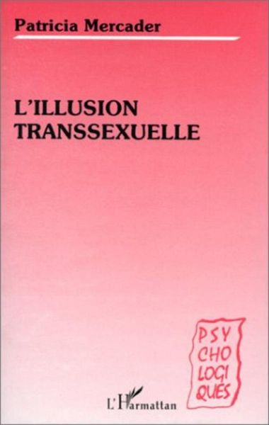 L'illusion transsexuelle (eBook, PDF) L'illusion transsexuelle (eBook, PDF)