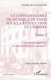 Le Conservatoire de musique de Paris sous la Révolution et l'Empire (eBook, ePUB)