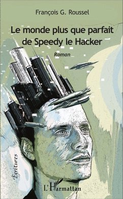 Cover Le monde plus que parfait de Speedy le Hacker (eBook, PDF)