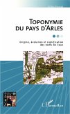 Toponymie du pays d'Arles (eBook, PDF)