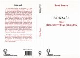 Bokaye ! Essai sur le Bwiti Fang du Gabon (eBook, PDF)