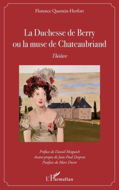 La Duchesse de Berry ou la muse de Chateaubriand (eBook, PDF) - Quentin-Herfort