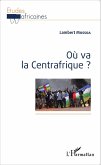 Où va la Centrafrique ? (eBook, PDF)