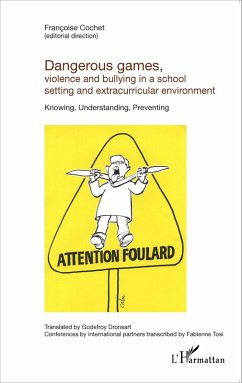 Dangerous games, violence and bullying in a school setting and extracurricular environment (eBook, PDF) - Cochet