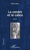 La cendre et le calice (eBook, PDF) La cendre et le calice (eBook, PDF)