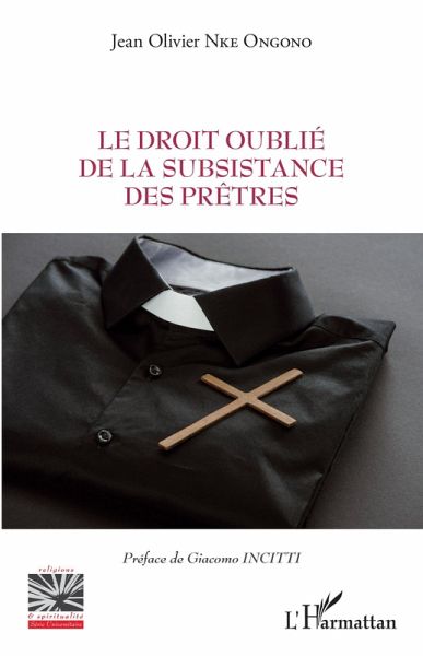 Le droit oublié de la subsistance des prêtres (eBook, ePUB) Le droit oublié de la subsistance des prêtres (eBook, ePUB)
