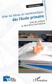 Aider les élèves en mathématiques dès l'école primaire (eBook, ePUB)