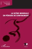 La scène mondiale en période de confinement (eBook, ePUB)