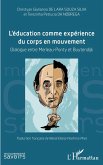L'éducation comme expérience du corps en mouvement (eBook, ePUB) L'éducation comme expérience du corps en mouvement (eBook, ePUB)