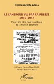 Le Cameroun vu par la presse 1955-1957 (eBook, PDF)