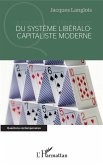 Du système libéralo-capitaliste moderne (eBook, ePUB)