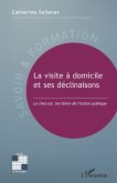 La visite à domicile et ses déclinaisons (eBook, ePUB)