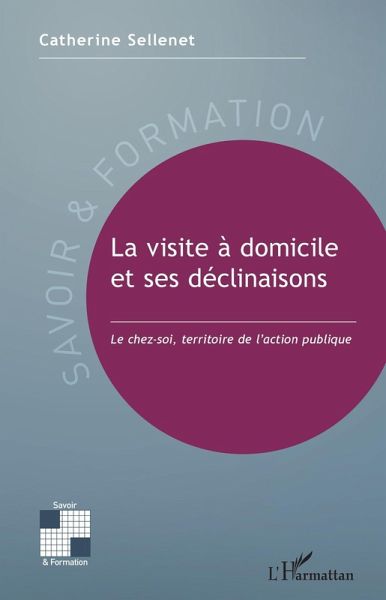 La visite à domicile et ses déclinaisons (eBook, ePUB)