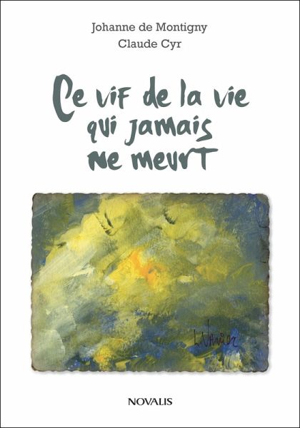 Ce vif de la vie qui jamais ne meurt (eBook, ePUB) Ce vif de la vie qui jamais ne meurt (eBook, ePUB)