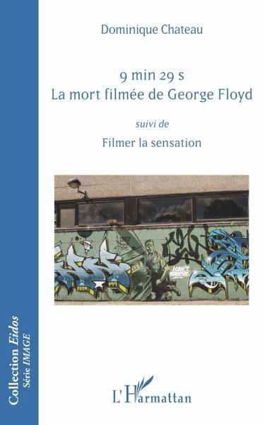 9 min 29 s. La mort filmée de George Floyd (eBook, ePUB) 9 min 29 s. La mort filmée de George Floyd (eBook, ePUB)