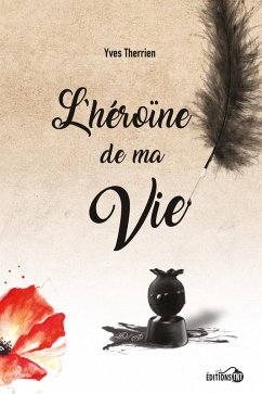 L'héroïne de ma vie (eBook, ePUB) - Caroline Leblanc, Leblanc