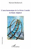 L'aura harmonique de <em>La Divine Comédie</em> de Dante Alighieri (eBook, ePUB)