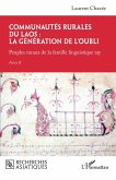 Communautés rurales du Laos : la génération de l'oubli (eBook, PDF) Communautés rurales du Laos : la génération de l'oubli (eBook, PDF)