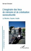 L'imaginaire des lieux de mémoire et de créolisation socioculturelle (eBook, ePUB)