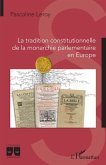 La tradition constitutionnelle de la monarchie parlementaire en Europe (eBook, ePUB)