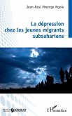 La dépression chez les jeunes migrants subsahariens (eBook, ePUB)