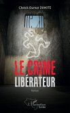 Le crime libérateur (eBook, PDF)