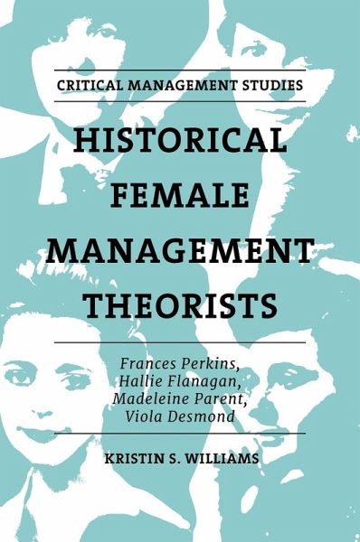 Historical Female Management Theorists (eBook, PDF) Historical Female Management Theorists (eBook, PDF)