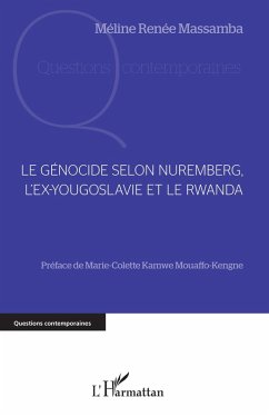 Cover Le génocide selon Nuremberg, l'ex-Yougoslavie et le Rwanda (eBook, ePUB)
