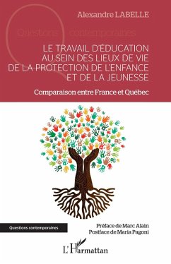 Cover Le travail d'éducation au sein des lieux de vie de la protection de l'enfance et de la jeunesse (eBook, ePUB)