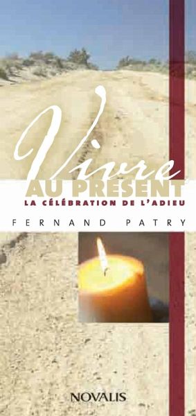 Vivre au présent la célébration de l'adieu (eBook, PDF)