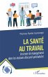 La santé au travail (eBook, ePUB) - Bild 1
