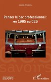 Penser le bac professionnel : en 1985 au CES (eBook, ePUB)