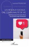 Les réseaux sociaux : une communauté de vie (eBook, ePUB)