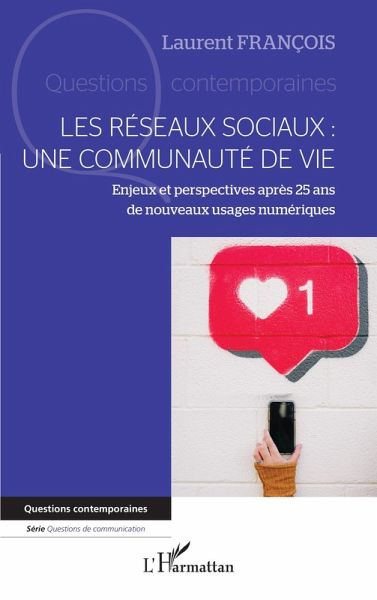 Les réseaux sociaux : une communauté de vie (eBook, ePUB) Les réseaux sociaux : une communauté de vie (eBook, ePUB)