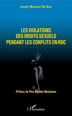 Les violations des droits sexuels pendant les conflits en RDC (eBook, PDF) Cover Les violations des droits sexuels pendant les conflits en RDC (eBook, PDF)