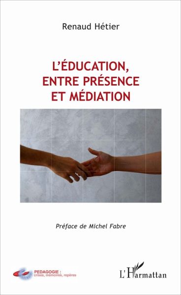 L'éducation, entre présence et médiation (eBook, PDF)