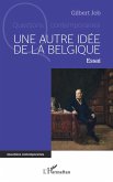 Une autre idée de la Belgique (eBook, ePUB) Une autre idée de la Belgique (eBook, ePUB)