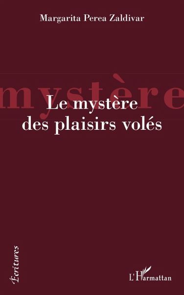 Le mystère des plaisirs volés (eBook, PDF) Le mystère des plaisirs volés (eBook, PDF)