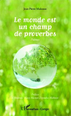 Le monde est un champ de proverbes (eBook, PDF) - Makosso