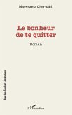 Le bonheur de te quitter (eBook, PDF)