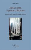 Alpha Condé, l'opposant historique (eBook, PDF)