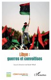 Libye : guerres et convoitises (eBook, PDF)
