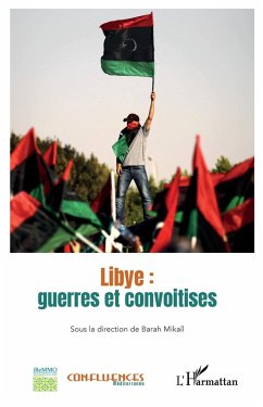 Libye : guerres et convoitises (eBook, PDF) - Mikail, Barah