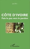 Côte d'Ivoire Fais le pas vers le pardon (eBook, PDF)