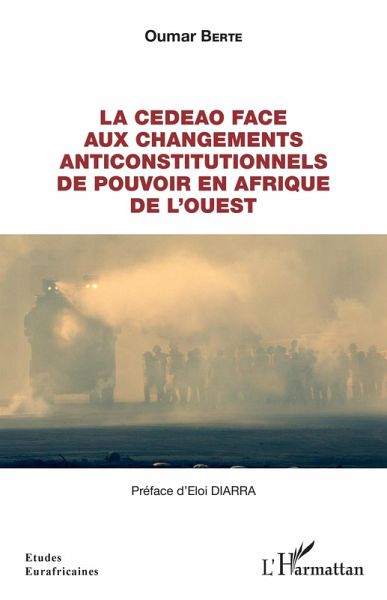 La CEDEAO face aux changements anticonstitutionnels de pouvoir en Afrique de l'Ouest (eBook, ePUB)