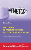 Les victimes de violences sexuelles face à l'épreuve de la Justice (eBook, ePUB) Les victimes de violences sexuelles face à l'épreuve de la Justice (eBook, ePUB)