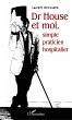 Dr House et moi, simple praticien... - Bild 1