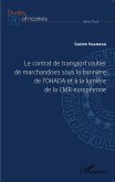 Le contrat de transport routier de marchandises sous la bannière de l'OHADA et à la lumière de la CMR européenne (eBook, PDF)