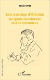 Les années d'études au lycée Condorcet et à la Sorbonne (eBook, PDF) Les années d'études au lycée Condorcet et à la Sorbonne (eBook, PDF)