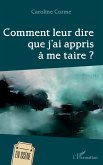 Comment leur dire que j'ai appris à me taire (eBook, PDF)